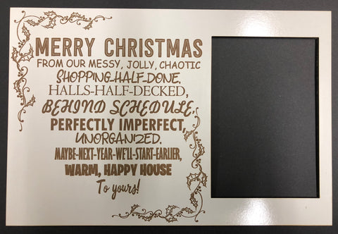 Photo frame, Merrry Christmas,  Perfectly imperfect!